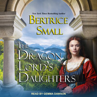 The Dragon Lord's Daughters - Bertrice Small