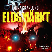 Eldsmärkt - Anna Granlund