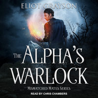 The Alpha's Warlock - Eliot Grayson
