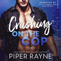 Crushing on the Cop - Piper Rayne