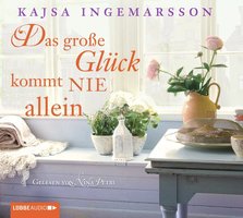 Das große Glück kommt nie allein - Kajsa Ingemarsson