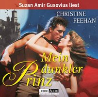 Mein dunkler Prinz - Die Legende der Karpathianer 1 - Christine Feehan