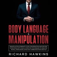 Body Language & Manipulation - Richard Hawkins
