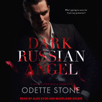 Dark Russian Angel: A Vancouver Mafia Romance - Odette Stone
