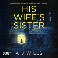 His Wife's Sister - A J Wills