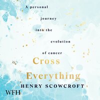 Cross Everything - Henry Scowcroft