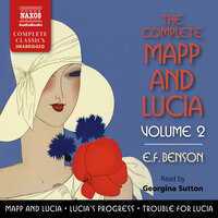The Complete Mapp and Lucia, Volume 2 - E.F. Benson