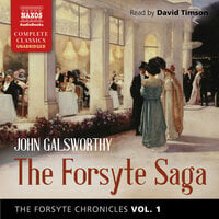 The Forsyte Chronicles, Vol. 1: The Forsyte Saga - John Galsworthy