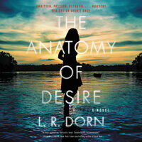 The Anatomy of Desire - L. R. Dorn