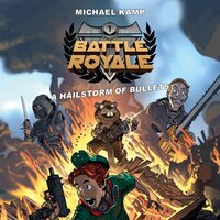 Battle Royale #1: A Hailstorm of Bullets - Michael Kamp