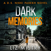 Dark Memories - Liz Mistry