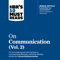 HBR's 10 Must Reads on Communication, Vol. 2 - Harvard Business Review
