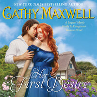 Her First Desire: A Logical Man's Guide to Dangerous Women Novel - Cathy Maxwell