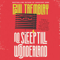 No Sleep Till Wonderland: A Novel - Paul Tremblay