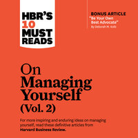 HBR's 10 Must Reads on Managing Yourself, Vol. 2 - Harvard Business Review