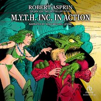 M.Y.T.H. Inc. in Action - Robert Asprin