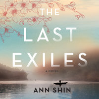 The Last Exiles: A Novel - Ann Shin