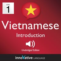 Learn Vietnamese - Level 1: Introduction to Vietnamese: Volume 1: Lessons 1-25 - Innovative Language Learning