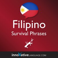 Learn Filipino - Survival Phrases Filipino: Lessons 1-50 - Innovative Language Learning