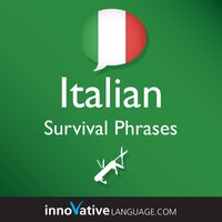 Learn Italian - Survival Phrases Italian: Lessons 1-60 - Innovative Language Learning