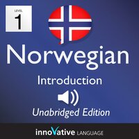 Learn Norwegian - Level 1: Introduction to Norwegian: Volume 1: Lessons 1-25 - Innovative Language Learning
