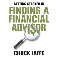 Getting Started in Finding a Financial Advisor - Chuck Jaffe