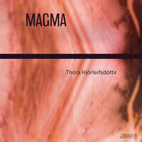 Magma - Þóra Hjörleifsdóttir