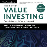 Value Investing: From Graham to Buffett and Beyond, 2nd Edition - Mark Cooper, Tano Santos, Judd Kahn, Bruce C. Greenwald, Erin Bellissimo