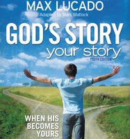God's Story, Your Story: Youth Edition - Max Lucado