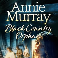 Black Country Orphan - Annie Murray