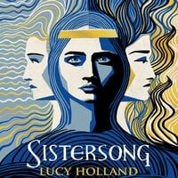 Sistersong - Lucy Holland