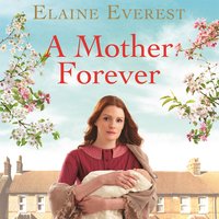 A Mother Forever - Elaine Everest