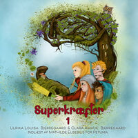 Superkræfter 1 - Ulrika Louisa Bjerregaard, Clara Amalie Bjerregaard