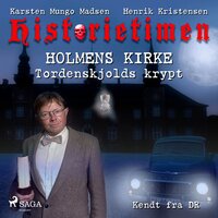 Historietimen 8 - HOLMENS KIRKE - Tordenskjolds krypt - Karsten Mungo Madsen, Henrik Kristensen