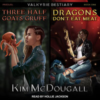 Three Half Goats Gruff & Dragons Don’t Eat Meat - Kim McDougall