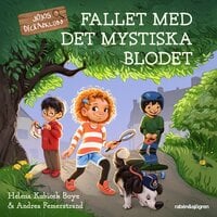 Jojos deckarklubb 1 - Fallet med det mystiska blodet - Helena Kubicek Boye