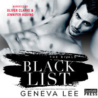 Blacklist: An Enemies-to-Lovers Romance (The Rivals, Book One) - Geneva Lee