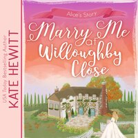 Marry Me at Willoughby Close - Kate Hewitt
