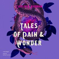 Tales of Pain and Wonder - Caitlín R. Kiernan