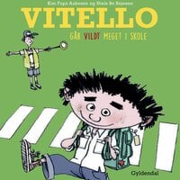 Vitello går vildt meget i skole - Kim Fupz Aakeson, Niels Bo Bojesen