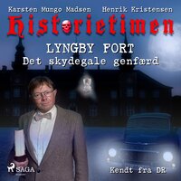 Historietimen 15 - LYNGBY FORT - Det skydegale genfærd - Karsten Mungo Madsen, Henrik Kristensen