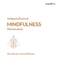 Atención plena (Mindfulness) - Daniel Goleman, Susan David, Ellen Langer, Harvard Business Review, Christina Congleton
