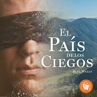 El País de los ciegos - H.G. Wells