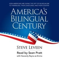 America's Bilingual Century - Steve Leveen