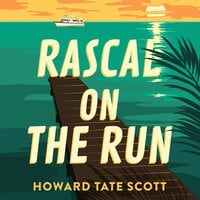 Rascal on the Run - Howard Tate Scott
