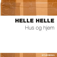 Hus og hjem - Helle Helle