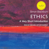 Ethics: A Very Short Introduction: A Very Short Introduction (2nd Edition) - Simon Blackburn