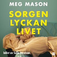 Sorgen lyckan livet - Meg Mason