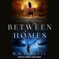 Between Homes - W.R. Gingell