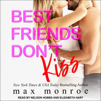 Best Friends Don't Kiss - Max Monroe